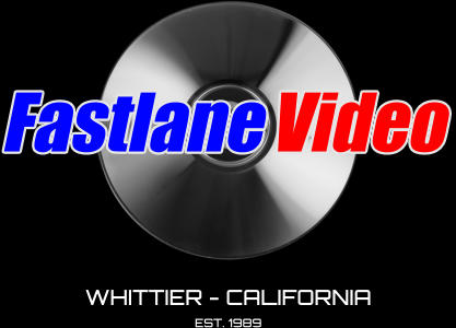 Fastlane Video WHITTIER - CALIFORNIA EST. 1989